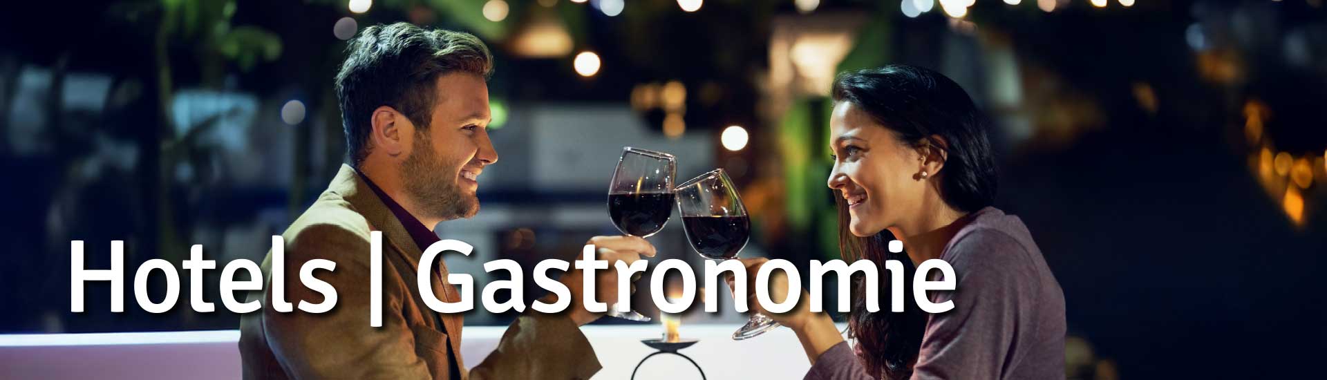 Hotels und Gastronomie Hotels und Gastronomie