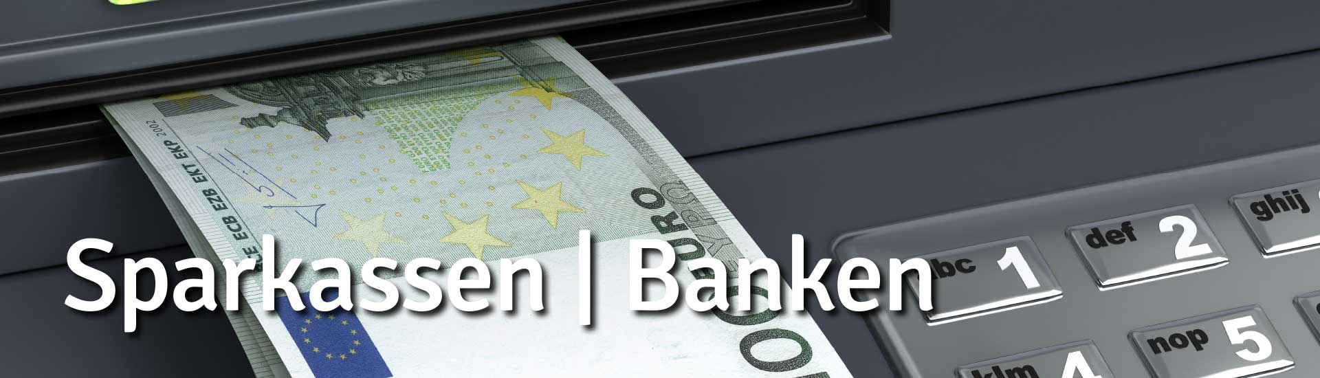 Sparkassen und Banken Sparkassen und Banken